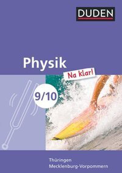Physik Na klar! - Regelschule Thüringen und Regionale Schule Mecklenburg-Vorpommern - 9./10. Schuljahr