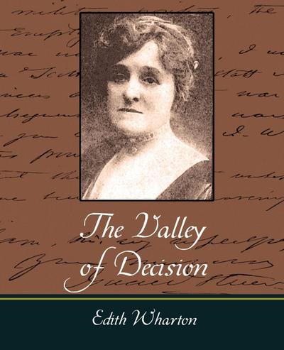 The Valley of Decision - Wharton Edith Wharton