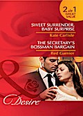 Sweet Surrender, Baby Surprise / The Secretary’s Bossman Bargain