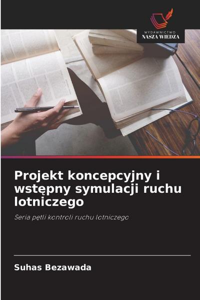 Projekt koncepcyjny i wst¿pny symulacji ruchu lotniczego