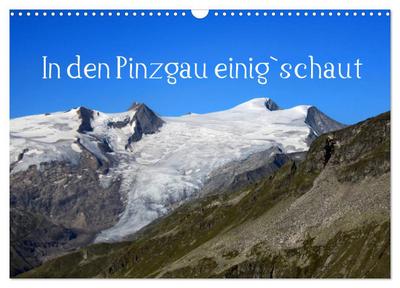 In den Pinzgau einig`schaut (Wandkalender 2026 DIN A3 quer), CALVENDO Monatskalender