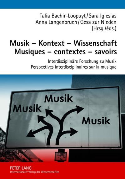 Musik - Kontext - Wissenschaft- Musiques - contextes - savoirs
