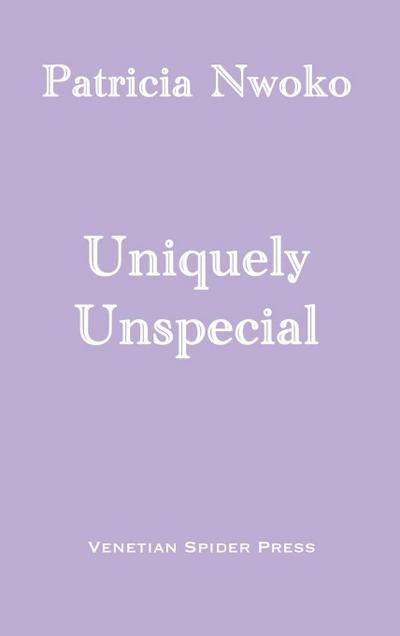 Uniquely Unspecial