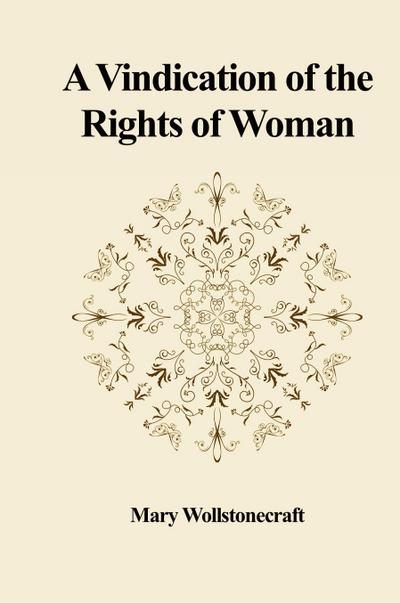 A Vindication of the Rights of Woman