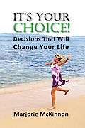 It’s Your Choice!