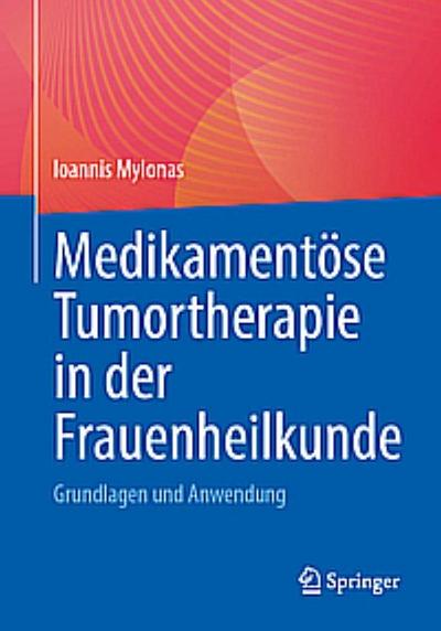 Medikamentöse Tumortherapie in der Frauenheilkunde
