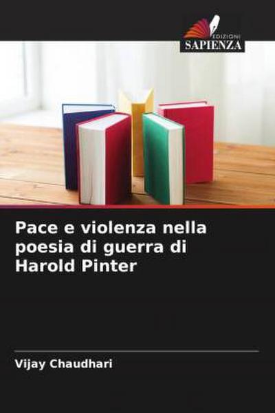 Pace e violenza nella poesia di guerra di Harold Pinter