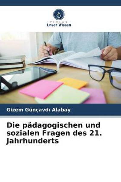 Die pädagogischen und sozialen Fragen des 21. Jahrhunderts