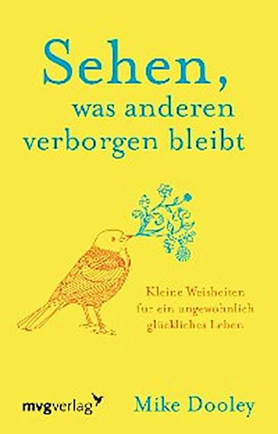 Sehen, was anderen verborgen bleibt