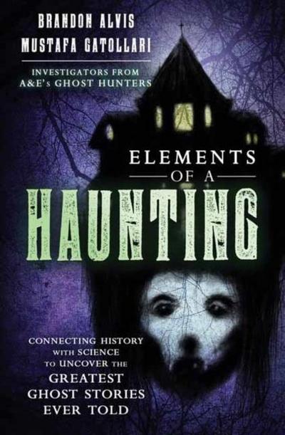 Alvis, B: Elements of a Haunting