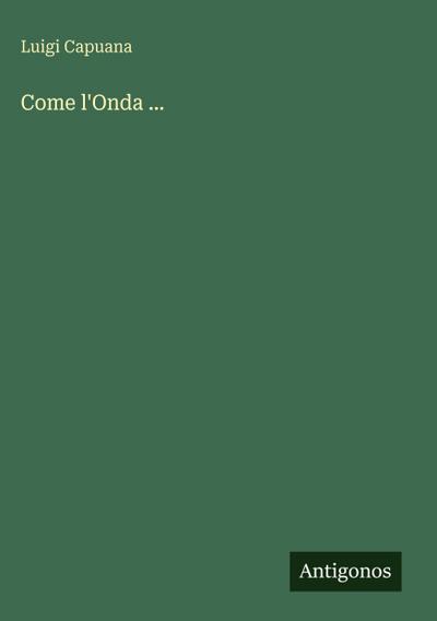 Come l’Onda ...
