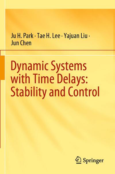 Dynamic Systems with Time Delays: Stability and Control