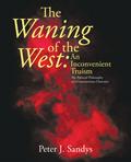 The Waning of the West: an Inconvenient Truism