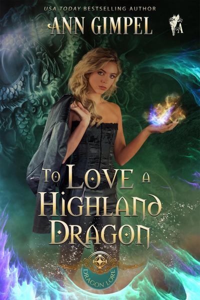 To Love A Highland Dragon (Dragon Lore, #2)