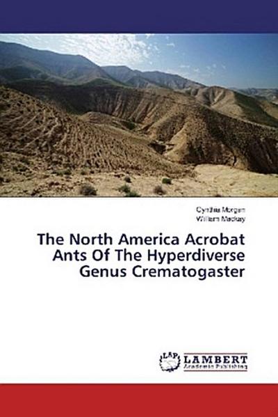 The North America Acrobat Ants Of The Hyperdiverse Genus Crematogaster