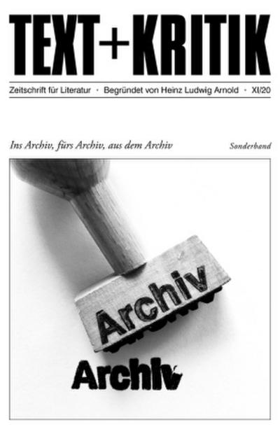 Ins Archiv, fürs Archiv, aus dem Archiv