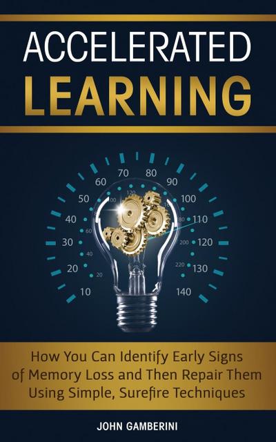 Accelerated Learning
