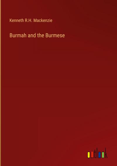 Burmah and the Burmese