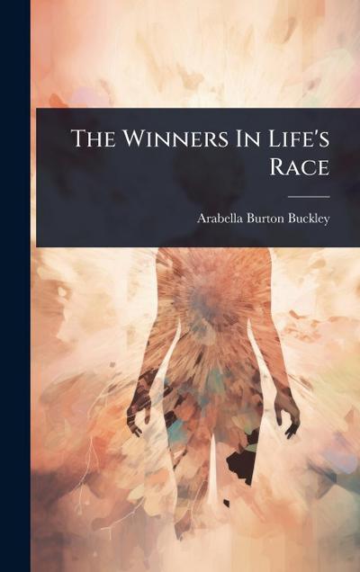The Winners In Life’s Race
