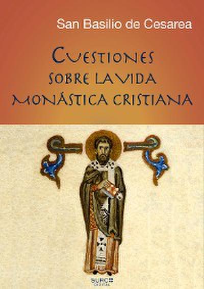 Cuestiones sobre la vida monástica cristiana ("Instituta" - Regla)