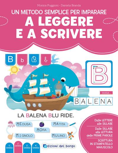 Un metodo semplice per imparare a leggere e a scrivere. Imparo a leggere e scrivere