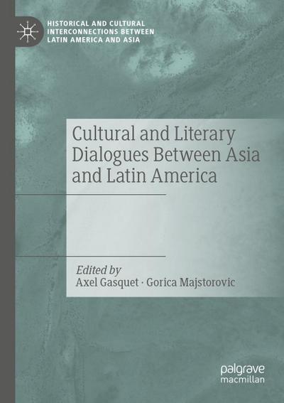 Cultural and Literary Dialogues Between Asia and Latin America