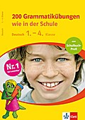 200 Grammatikübungen wie in der Schule. Deutsch 1.