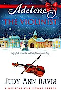 Adelene ~ The Violinist (A Musical Christmas Series, #2)