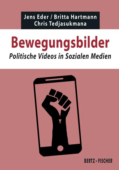 Bewegungsbilder: Politische Videos in Sozialen Medien (Texte zur Zeit)