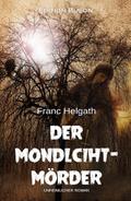 Der Mondlicht-Mörder – Ein unheimlicher Roman