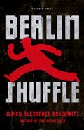 Berlin Shuffle von Ulrich Alexander Boschwitz | Ebook