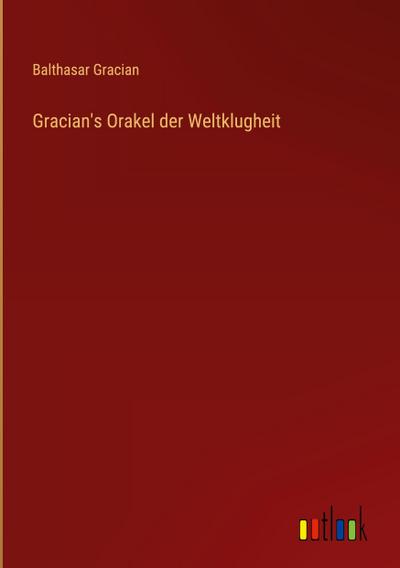Gracian’s Orakel der Weltklugheit