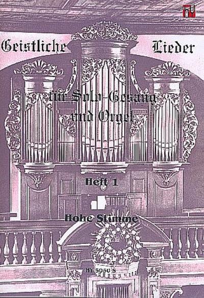 Geistliche Lieder Band 1für hohe Stimme und Orgel