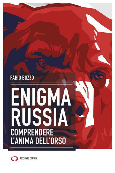 Enigma Russia. Comprendere l’anima dell’orso