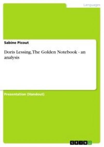 Doris Lessing, The Golden Notebook - an analysis - Sabine Picout