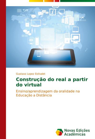 Construção do real a partir do virtual