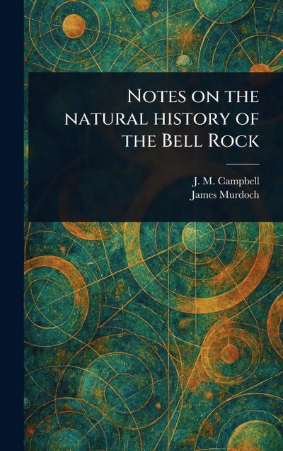 Notes on the Natural History of the Bell Rock