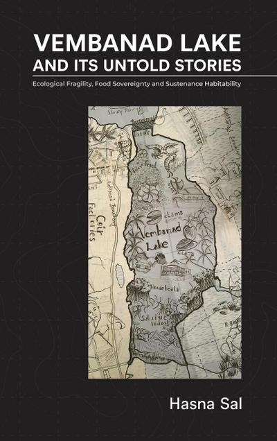 Vembanad Lake and Its Untold Stories