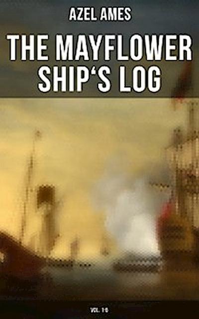 The Mayflower Ship’s Log (Vol. 1-6)