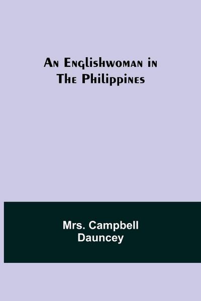 An Englishwoman In The Philippines