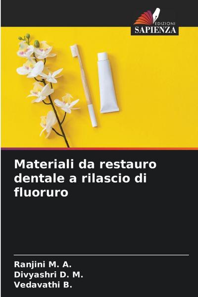 Materiali da restauro dentale a rilascio di fluoruro