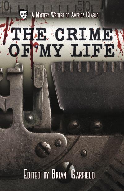 The Crime of My Life (Mystery Writers of America Presents: Classics, #8)