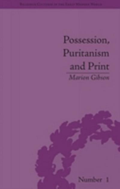 Possession, Puritanism and Print