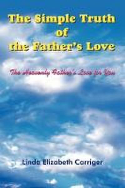 The Simple Truth of the Father’s Love