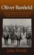 Oliver Banfield (The Rise of Australian National Consciousness, #3)