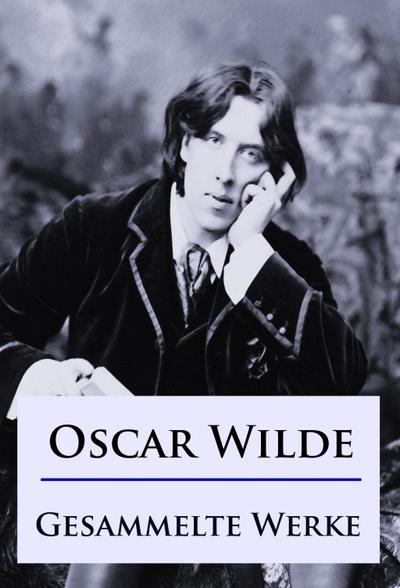 Oscar Wilde - Gesammelte Werke
