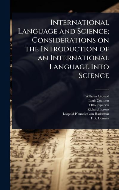 International Language and Science; Considerations on the Introduction of an International Language Into Science