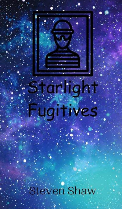 Starlight Fugitives