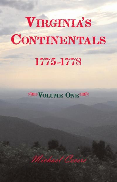 Virginia’s Continentals, 1775-1778, Volume One