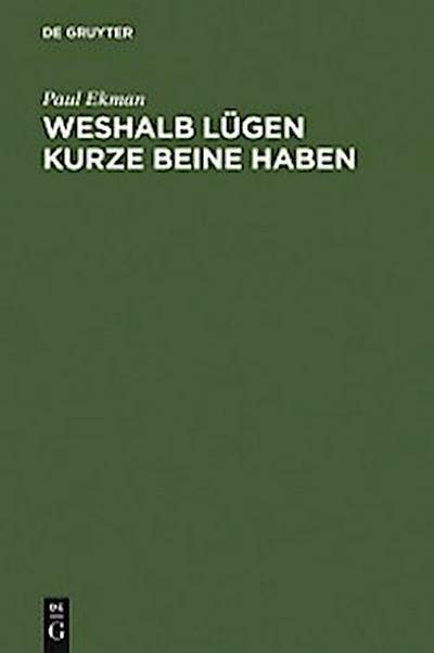 Weshalb Lügen kurze Beine haben
